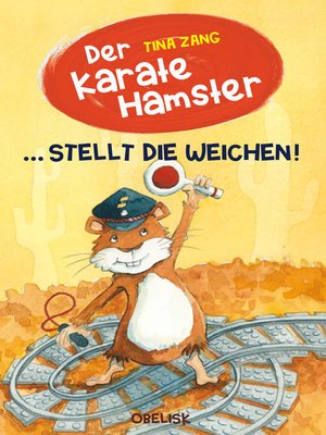 cover image of Der Karatehamster stellt die Weichen!
